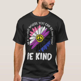 Womens Be Kind Genderfluid Daisy Peace Hippie Prid T-shirt