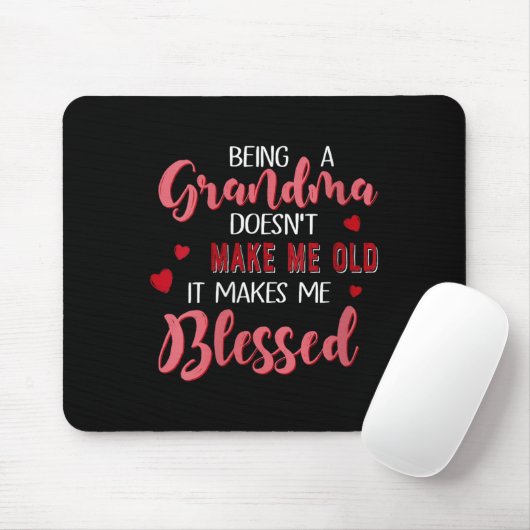 Womens Being A Grandma Doesn't Make Me Old It Make Muismat (Met muis)