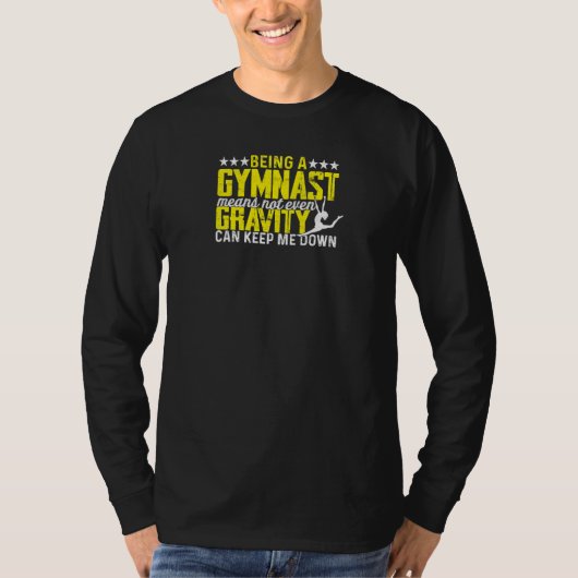 Womens Being a gymnast means not even gravity can  T-shirt (Voorkant)