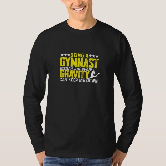 Womens Being a gymnast means not even gravity can  T-shirt (Voorkant)