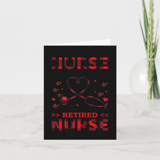 Womens Being Nurse Is A Choice Being A Retired Nur Kaart (Voorkant)