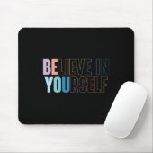 Womens Believe In Yourself Motivational Quote Insr Muismat (Met muis)