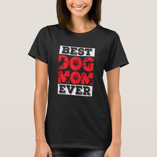 Womens Best Dog Mom Ever  Dog Owner 2 T-shirt (Voorkant)