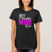 Womens Best Freakin' Mimi Ever T-shirt (Voorkant)