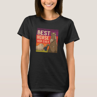 Womens Best Horse Mom Ever Horse Lover Equestrian T-shirt