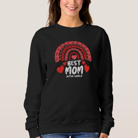 Womens Best Mom In the World Valentines Day Cute B Trui (Voorkant)