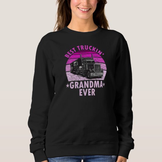 Womens Best Truckin Grandma Ever  Truck Driver Tru Trui (Voorkant)
