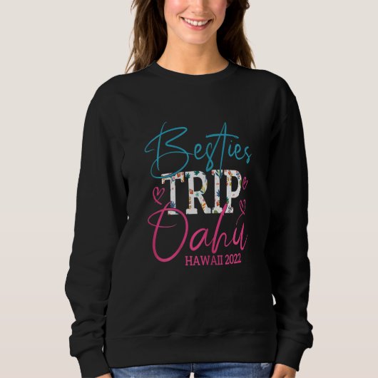 Womens Besties Trip Oahu Hawaii 2022 Matching Frie Trui (Voorkant)