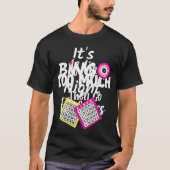Womens Bingo Het is Bingo Nacht T-shirt (Voorkant)