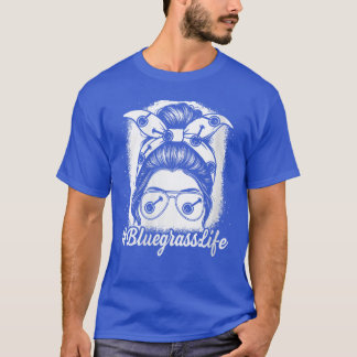 Womens Bluegrass Life Messy Bun Banjo Fiddle Music T-shirt