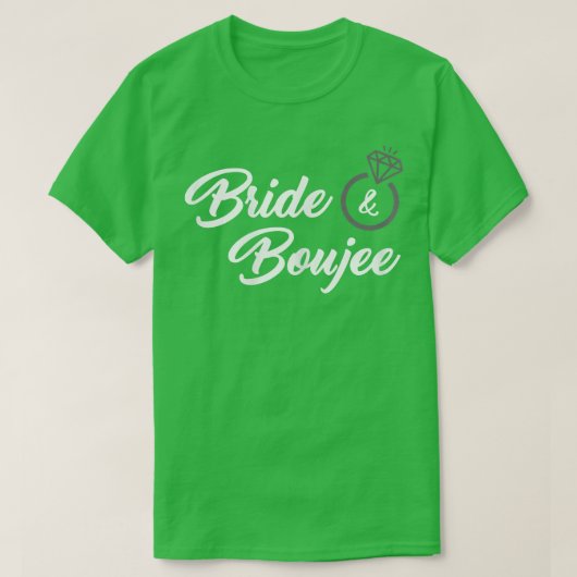 Womens Bride & Boujee  (funny bride )  T-shirt (Design voorkant)