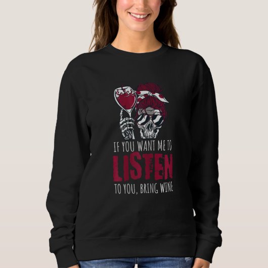 Womens Bring Wine  Drinking Skeleton Quote Trui (Voorkant)