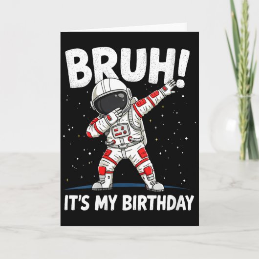 Womens Bruh It's My Birthday Dabbing Astronaut 1 2 Kaart (Voorkant)