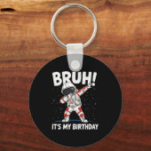 Womens Bruh It's My Birthday Dabbing Astronaut 1 2 Sleutelhanger (Voorkant)