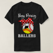Womens Busy Raising Ballers Funny Baseball Softbal T-shirt (Design voorkant)