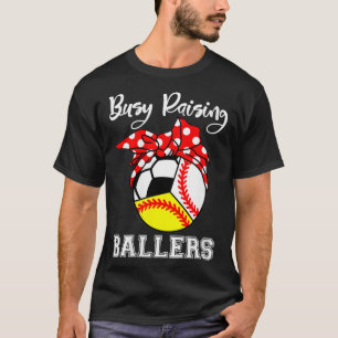 Womens Busy Raising Ballers Funny Baseball Softbal T-shirt