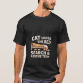 Womens Cat Under The Bed Search Rescue Team Humoro T-shirt (Voorkant)