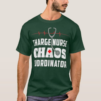 Womens Charge Nurse Chaos Coordinator Funny RN Nur T-shirt