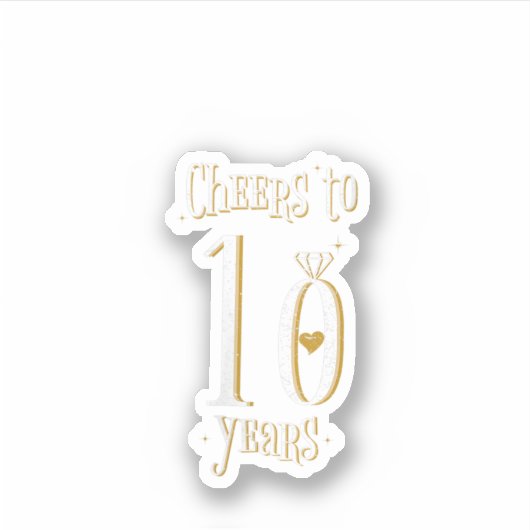 Womens Cheers To 10 Years 10Th Wedding Anniversa Sticker (Voorkant)