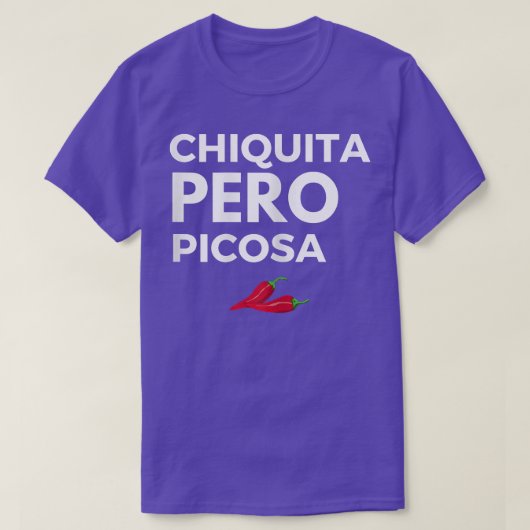 Womens Chicana Chiquita Pero Picosa T Shirt - Funn (Design voorkant)