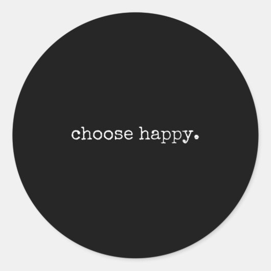Womens Choose Happy Cute Sitivity Joy Love Insrati Ronde Sticker (Voorkant)