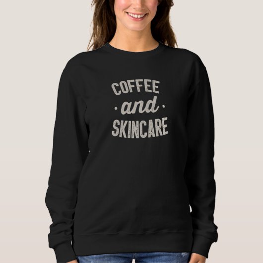 Womens  Coffee And Skincare for Esthetician specia Trui (Voorkant)
