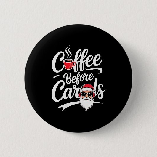 Womens Coffee Before Carols Funny Caffeine Lover C Ronde Button 5,7 Cm (Voorkant)