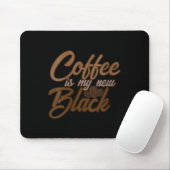 Womens Coffee Is My New Black Coffee Lover Funny Q Muismat (Met muis)