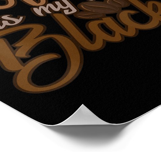 Womens Coffee Is My New Black Coffee Lover Funny Q Poster (Hoek)