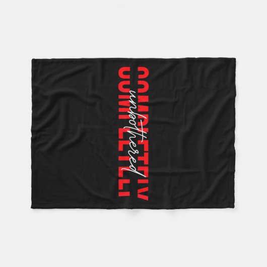 Womens Completely Unbothered Sarcasm Saying Quote  Fleece Deken (Voorkant (Horizontaal))