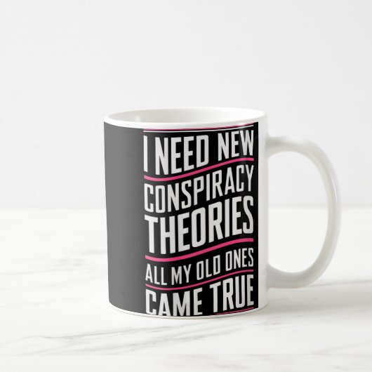 Womens Consracy Theorist I Need New Consracy Theor Koffiemok (Rechts)