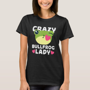 WOmens Crazy Bullfrog Lady Frog Catching T-shirt