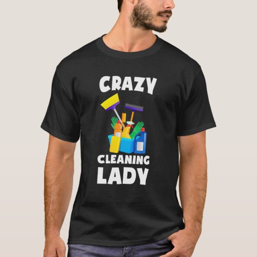 Womens Crazy Cleaning Lady Housekeeping Housekeepe T-shirt (Voorkant)