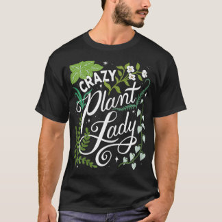 Womens Crazy Plant Lady Plant Mam Plant Lover Gift T-shirt