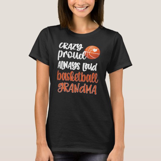 Womens Crazy Proud Altijd Loud Basketball Grandma T-shirt (Voorkant)