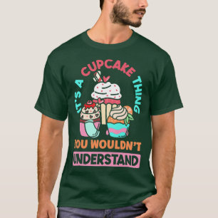 Womens Cupcake Baker Cupcake Baking Lover T-shirt