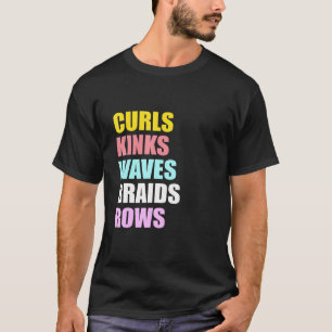 Womens Curls Kinks Waves Vlechten Rijen Grafisch T-shirt