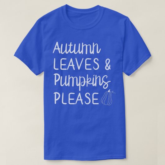 Womens Cute Autumn Leaves & Pumpkins Please Herfst T-shirt (Design voorkant)