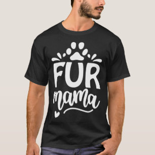 Womens Cute Dog Mam Cadeau Fur Mama Paw Print Mot T-shirt
