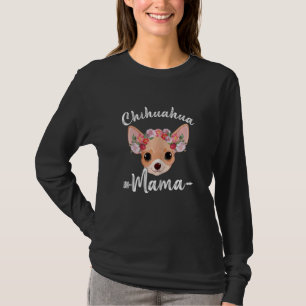 Womens Cute Dog Mam Moederdag Chihuahua Mama Fl T-shirt