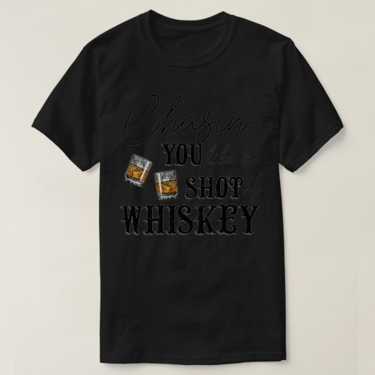 Womens die je achtervolgen als een soort whiskey g t-shirt (Design voorkant)
