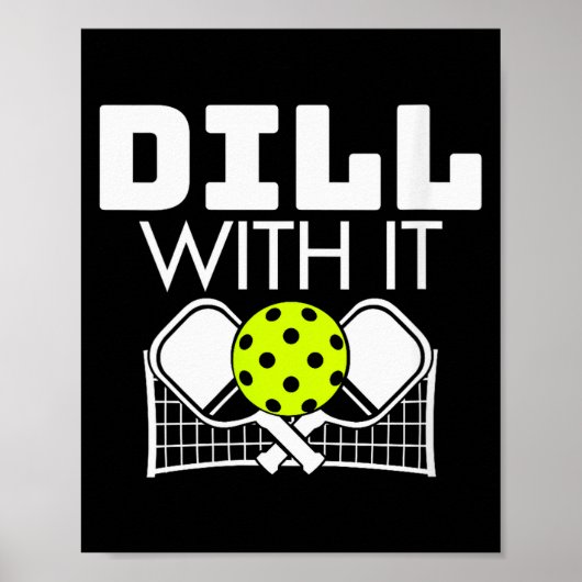 Womens Dill With It Funny Ckleball Paddle And Net  Poster (Voorkant)
