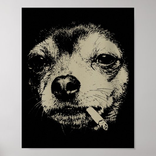 Women's dog smoking cigarette funny chihuahua meme poster (Voorkant)