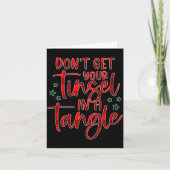 Womens Don't Get Your Tinsel In A Tangle Funny Chr Kaart (Voorkant)