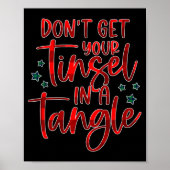 Womens Don't Get Your Tinsel In A Tangle Funny Chr Poster (Voorkant)