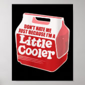 Womens Don't Hate Me Just Because I'm A Little-coo Poster (Voorkant)