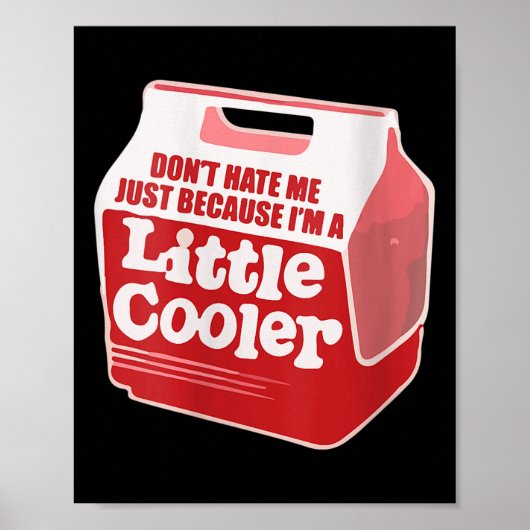 Womens Don't Hate Me Just Because I'm A Little-coo Poster (Voorkant)