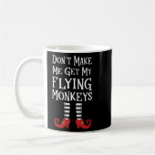 Womens Don't Make Me Get My Flying Monkeys Apparel Koffiemok (Links)