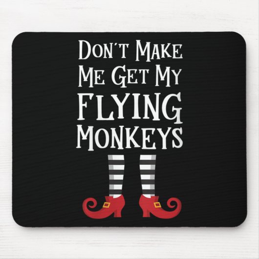 Womens Don't Make Me Get My Flying Monkeys Apparel Muismat (Voorkant)