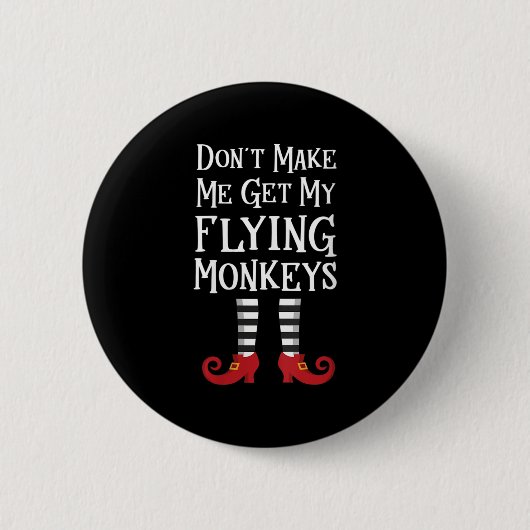 Womens Don't Make Me Get My Flying Monkeys Apparel Ronde Button 5,7 Cm (Voorkant)